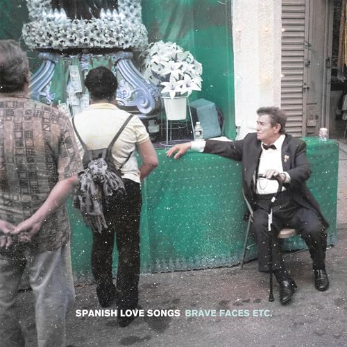 SPANISH LOVE SONGS - BRAVE FACES ETC. (VINYL)