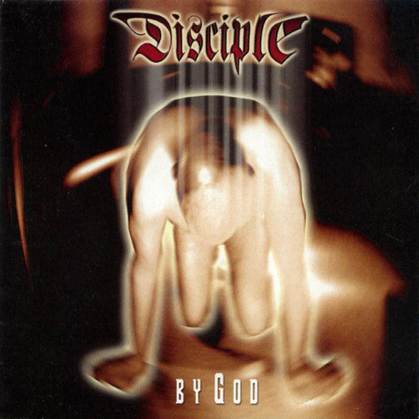 DISCIPLE - BY GOD