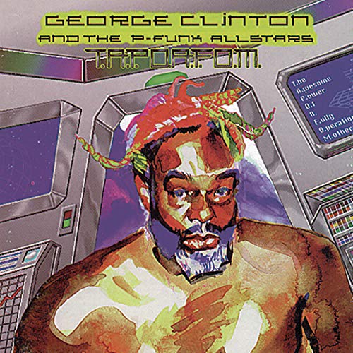 CLINTON, GEORGE - T.A.P.O.A.F.O.M.