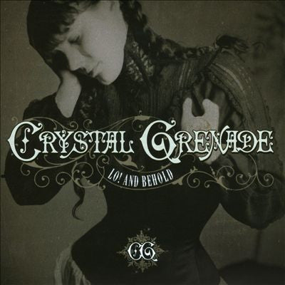 CRYSTAL GRENADE - LO! & BEHOLD