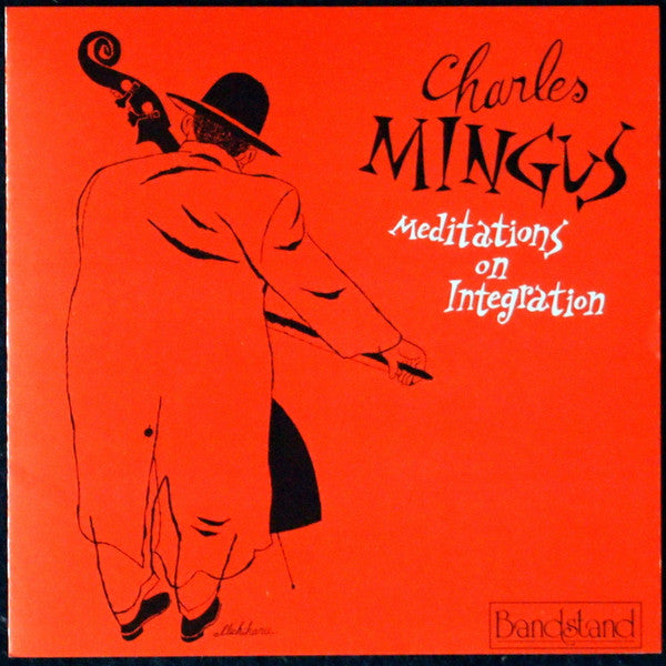 MINGUS, CHARLES - MEDITATIONS ON INTEGRATION