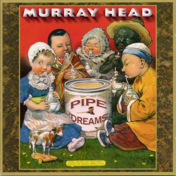 HEAD, MURRAY - PIPE DREAMS