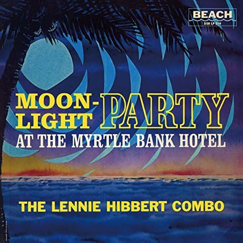 LENNIE HIBBERT - MOONLIGHT PARTY