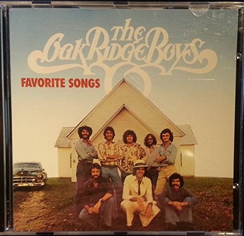 OAK RIDGE BOYS - FAVORITE SONGS