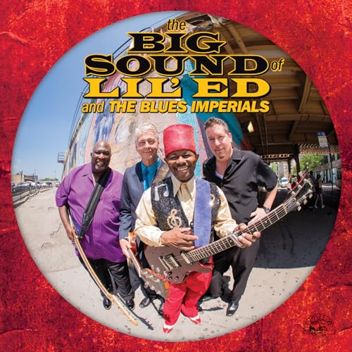 LIL' ED & THE BLUES IMPERIALS - BIG SOUND OF