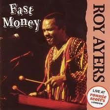 AYERS, ROY - FAST MONEY