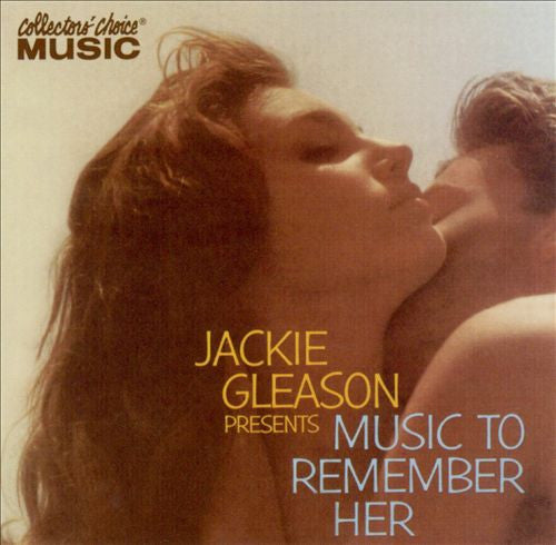 GLEASON, JACKIE - MUSIC TO REMEMBER HER