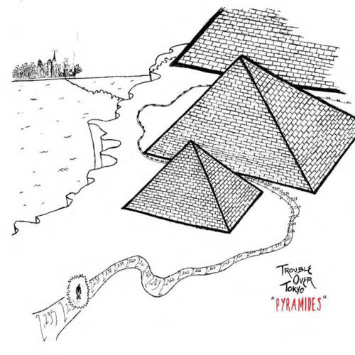 TROUBLE OVER TOKYO - PYRAMIDES