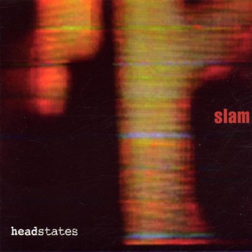 SLAM - HEADSTATES