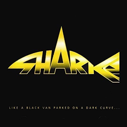SHARKS - LIKE A BLACK VAN PARKED ON A DARK CURVE