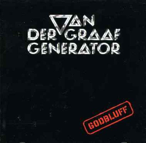 VAN DER GRAAF GENERATOR - GODBLUFF