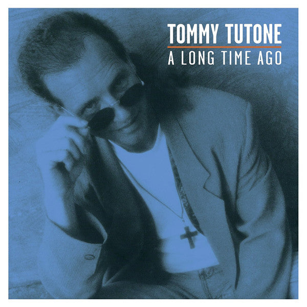 TUTONE, TOMMY - A LONG TIME AGO (REMASTERED)