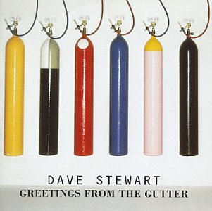 STEWART, DAVE (EURYTHMICS) - GREETINGS FROM THE GUTTER