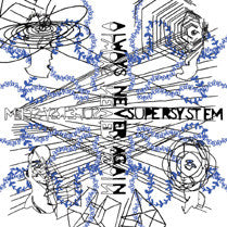 SUPERSYSTEM - ALWAYS NEVER AGAIN