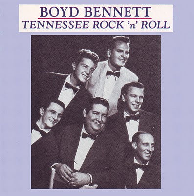 BENNETT, BOYD - TENNESSEE ROCK 'N' ROLL