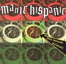 MANIC HISPANIC - MENUDO INCIDENT