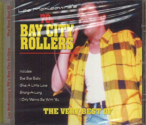 BAY CITY ROLLERS - VERY BEST OF LES MCKEOWN'S 70'S BAY CITY