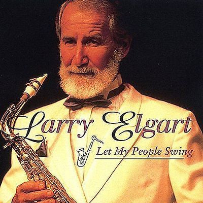 ELGART, LARRY - LET MY PEOPLE SWING