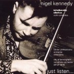 KENNEDY, NIGEL - JUST LISTEN...