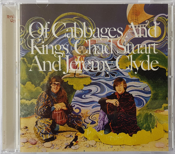 CHAD & JEREMY - OF CABAGES & KINGS