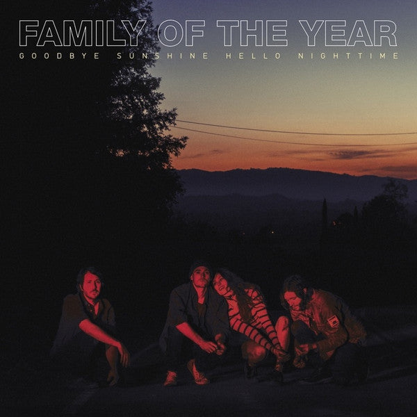 FAMILY OF THE YEAR - GOODBYE SUNSHINE HELLO NIGHTMARE