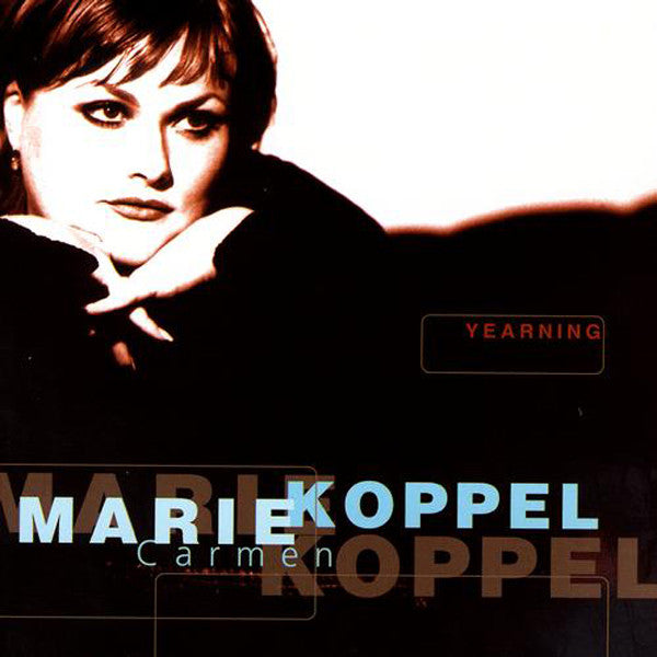 KOPPEL, MARIE CARMEN - YEARNING