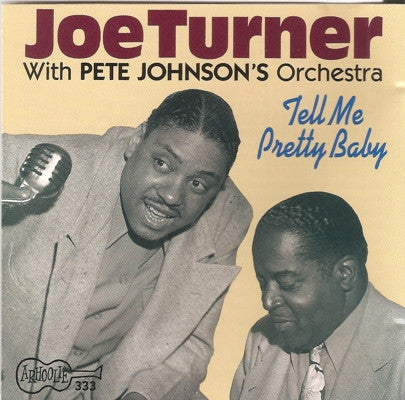 TURNER, BIG JOE - TELL ME PRETTY BABY