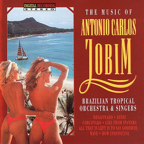 BRAZILIAN TROPICAL ORCHESTRA - GENIUS & MUSIC OF ANTONIO CARLOS JOBIM