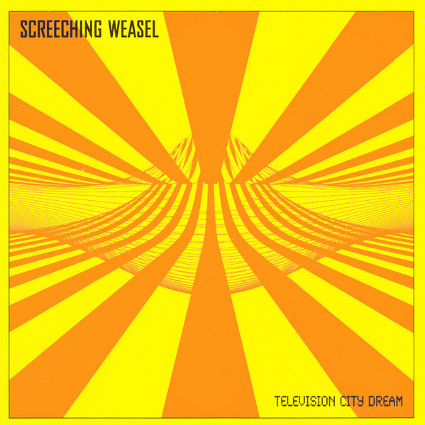SCREECHING WEASEL - TELEVISION CITY DREAM (2010 ED)