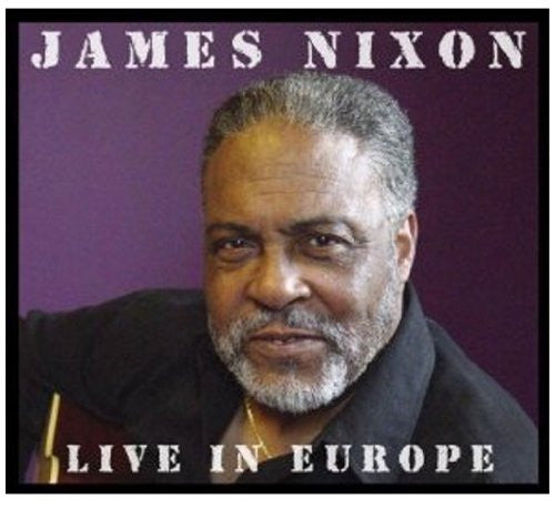 NIXON, JAMES - LIVE IN EUROPE