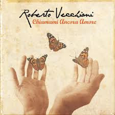 VECCHIONI, ROBERTO - CHIAMAMI ANCORA AMORE (ITALY)