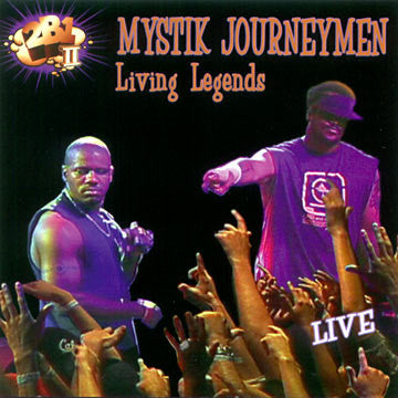 MYSTIK JOURNEYMEN - LIVING LEGENDS