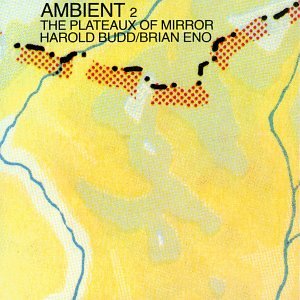 ENO, BRIAN - THE PLATEAUX OF MIRROR