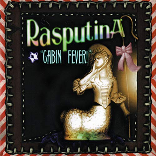 RASPUTINA - CABIN FEVER