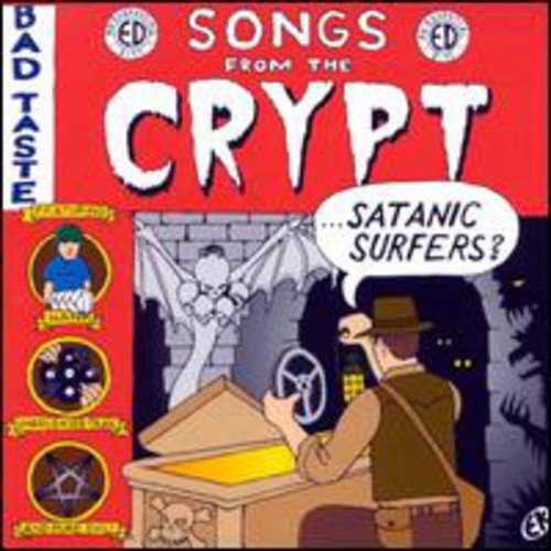 SATANIC SURFERS - SATANIC SURFERS - SONGS FROM THE CRYPT