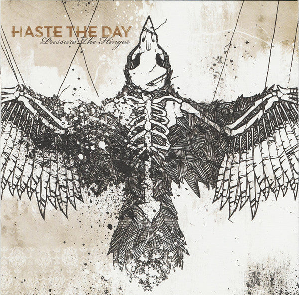 HASTE THE DAY - PRESSURE THE HINGES (SP ED)