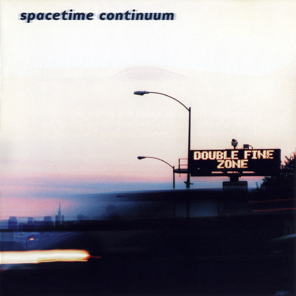 SPACETIME CONTINUUM - DOUBLE FINE ZONE