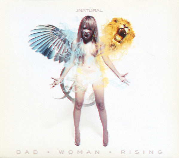 JNATURAL - BAD WOMAN RISING
