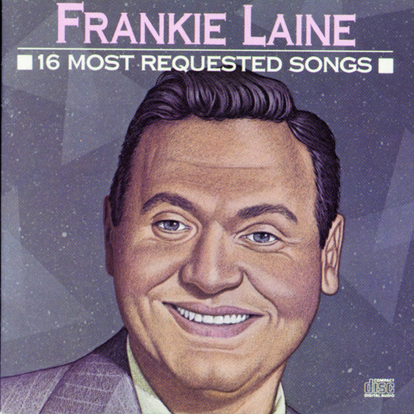 LAINE, FRANKIE - 16 MOST REQUESTED SONGS