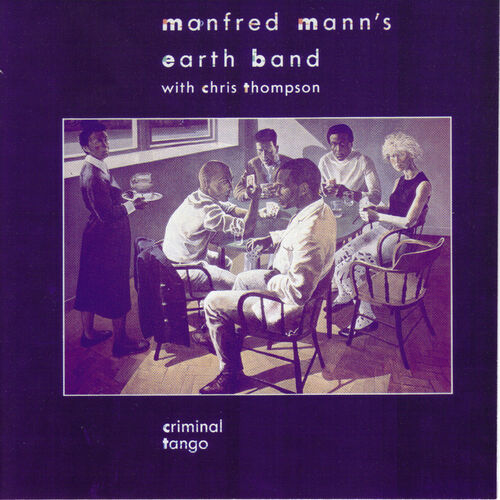 MANFRED MANN'S EARTH BAND - CRIMINAL TANGO
