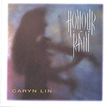 LIN, CARYN - HONOUR THE RAIN