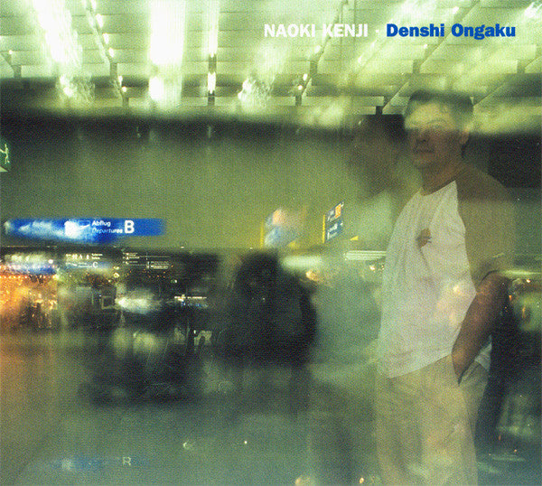KENJI, NAOKI - DENSHI ONGAKU