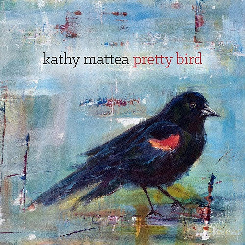 MATTEA, KATHY - PRETTY BIRD