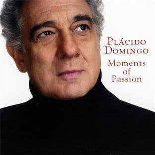 DOMINGO, PLACIDO - MOMENTS OF PASSION