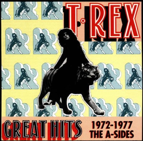 T. REX - GR HITS 1972-1977-A SIDES