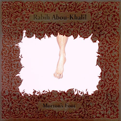 ABOU KHALIL, RABIH - MORTONS FOOT