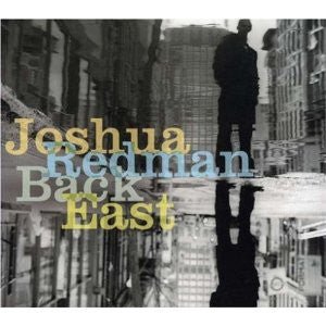 REDMAN, JOSHUA - BACK EAST