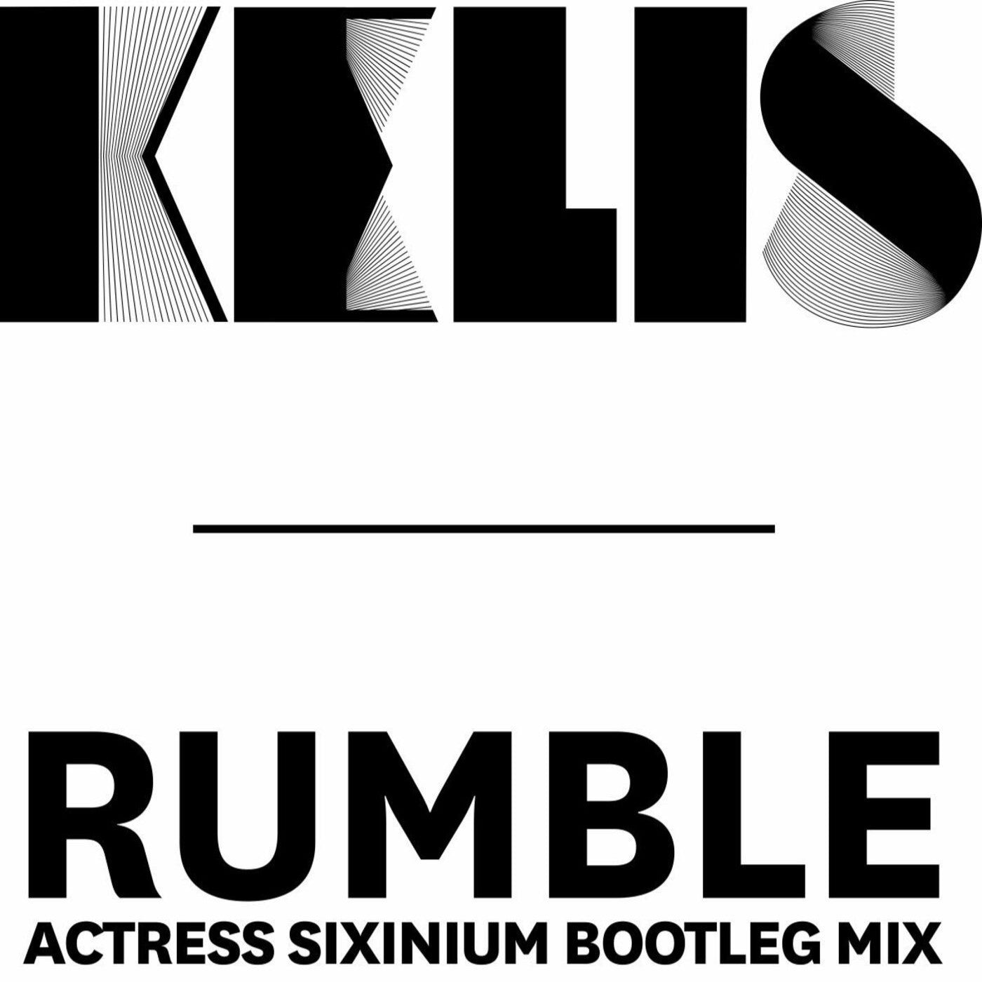 KELIS - RUMBLE (ACTRESS SIXINIUM BOOTLEG MIX)