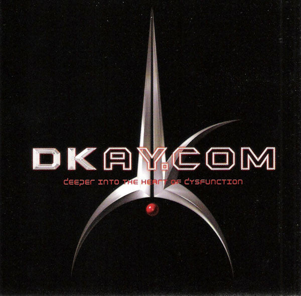 DKAY.COM - DEEPER INTO THE HEART OF DYSFUNCTION