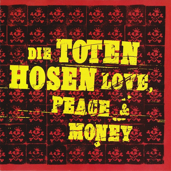 DIE TOTEN HOSEN - LOVE, PEACE & MONEY (IMPORT)